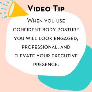 using confident body posture on video calls