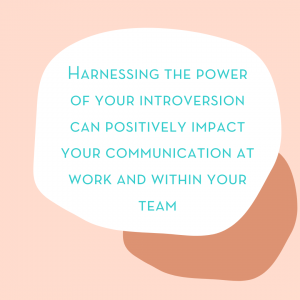 harnessing the power of your introversion