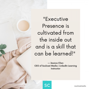 Executive Presence is a skill that can be learned
