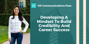 developing a mindset to build credibility and career success