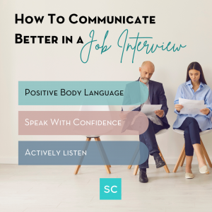 how to communicate better in a job interview