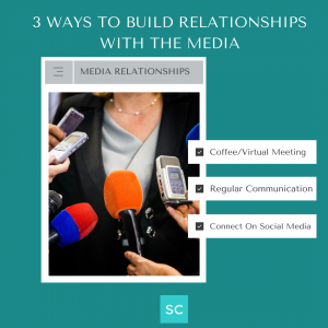 fostering good relationships with the media