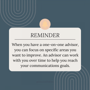 benefits 1:1 communications advising