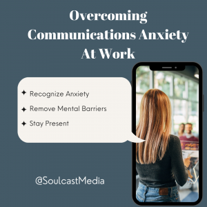 overcoming communications anxiety at work