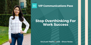 stop overthinking for work success