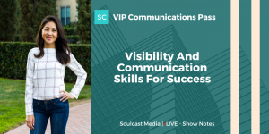 visibility and communication skills for success