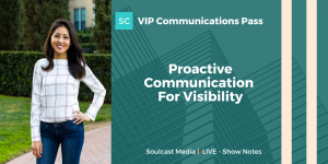 proactive communication for visibility vip