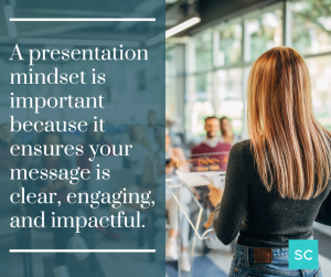 presentation mindset