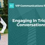 Engaging In tricky conversations